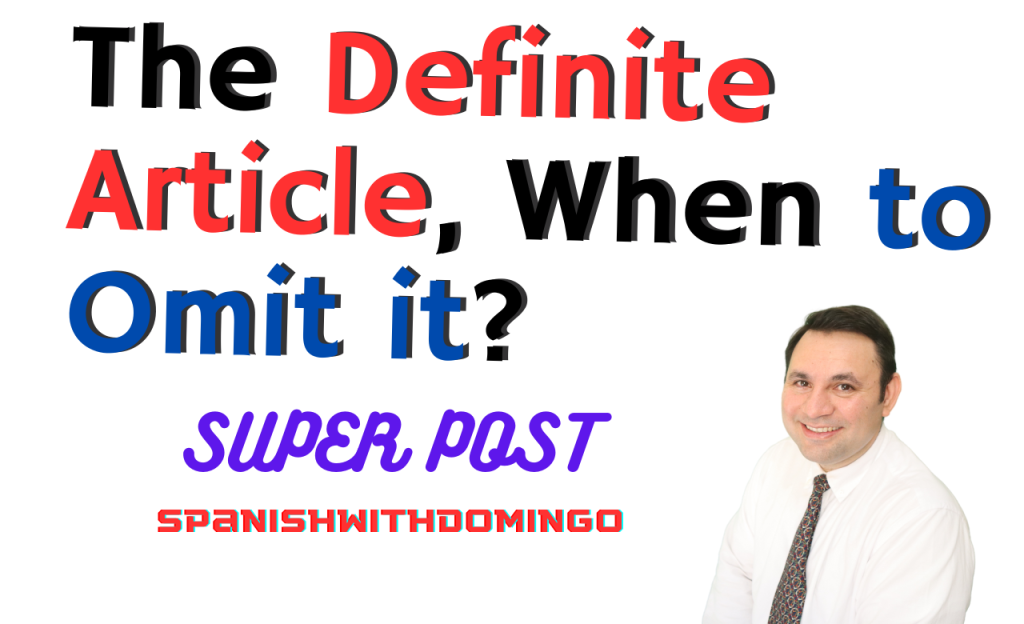 The Definite Article, When to Omit it?