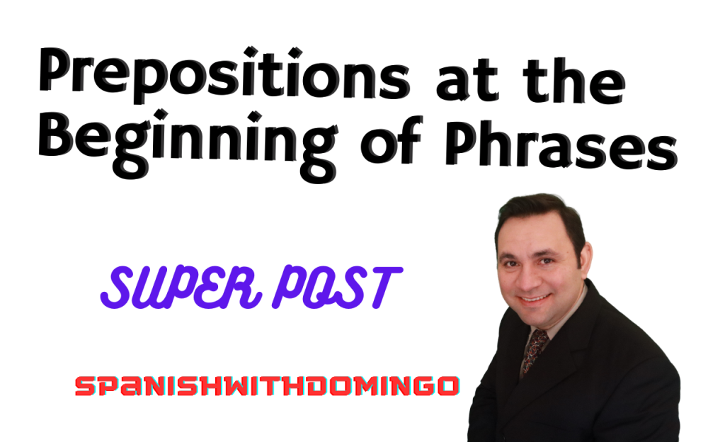 Prepositions at the Beginning of Phrases